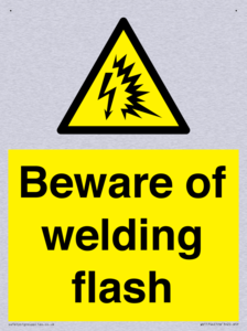 Beware of welding flash